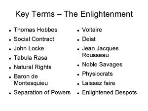 Key Terms The Enlightenment Thomas Hobbes Voltaire Social
