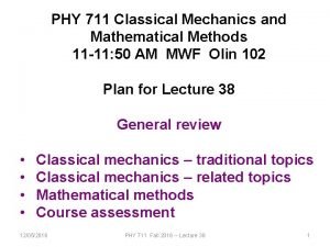 PHY 711 Classical Mechanics and Mathematical Methods 11