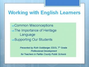 Working with English Learners Common Misconceptions The Importance