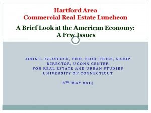 Hartford Area Commercial Real Estate Luncheon A Brief