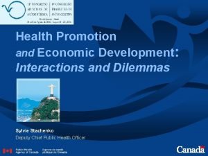 Health Promotion and Economic Development Interactions and Dilemmas