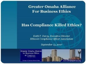 Greater Omaha Alliance For Business Ethics Has Compliance