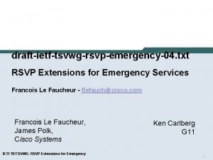 draftietftsvwgrsvpemergency04 txt RSVP Extensions for Emergency Services Francois