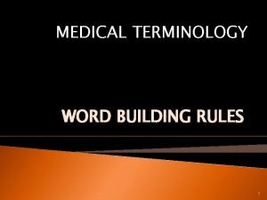 Word building rules in medical terminology