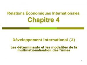 Relations conomiques Internationales Chapitre 4 Dveloppement international 2