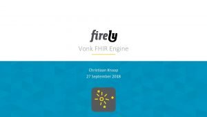 Vonk FHIR Engine Christiaan Knaap 27 September 2018