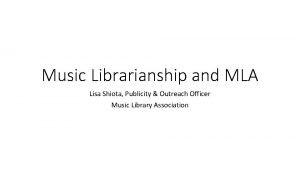 Music Librarianship and MLA Lisa Shiota Publicity Outreach