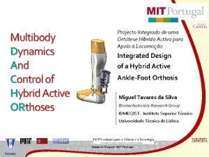 Multibody Dynamics And Control of Hybrid Active ORthoses
