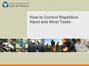 How to Control Repetitive Hand Wrist Tasks Overview