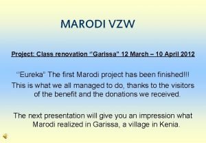 MARODI VZW Project Class renovation Garissa 12 March