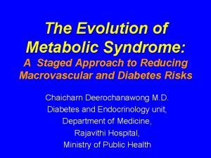The Evolution of Metabolic Syndrome A Staged Approach
