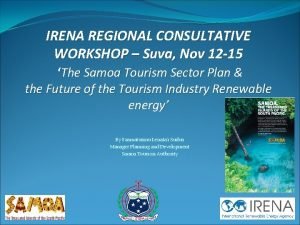 IRENA REGIONAL CONSULTATIVE WORKSHOP Suva Nov 12 15