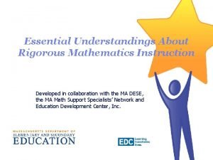 Essential Understandings About Rigorous Mathematics Instruction Developed in