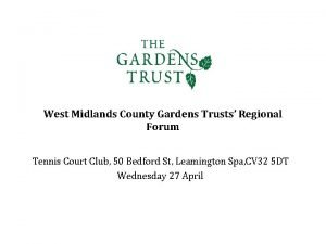 West Midlands County Gardens Trusts Regional Forum Tennis