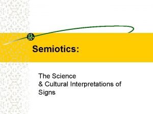 Semiotics The Science Cultural Interpretations of Signs Binary