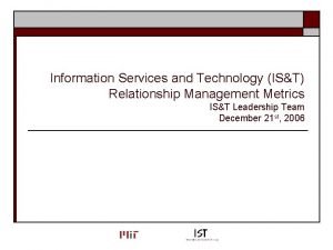 Information Services and Technology IST Relationship Management Metrics