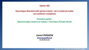 Option M 2 Dynamique Ractionnelle photoinduite de la