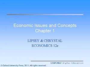 Economic Issues and Concepts Chapter 1 LIPSEY CHRYSTAL