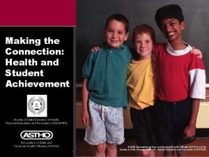 Making the Connection Health and Student Achievement Society