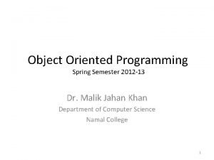 Object Oriented Programming Spring Semester 2012 13 Dr