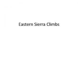 Eastern Sierra Climbs Eastern Sierra Escape 2014 Date