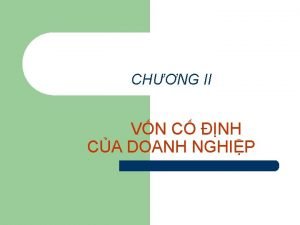 CHNG II VN C NH CA DOANH NGHIP