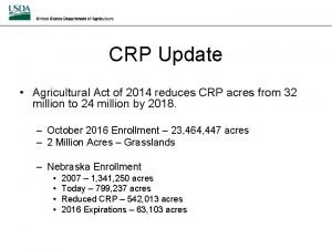 CRP Update Agricultural Act of 2014 reduces CRP