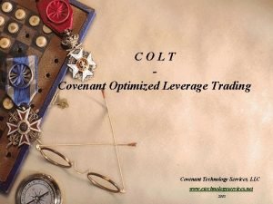 COLT Covenant Optimized Leverage Trading Covenant Technology Services