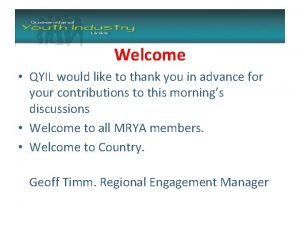 Welcome QYIL would like to thank you in