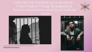 Lets Get Free Dismantling the Schoolto Prison Pipeline