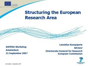 Structuring the European Research Area ASPERA Workshop Amsterdam