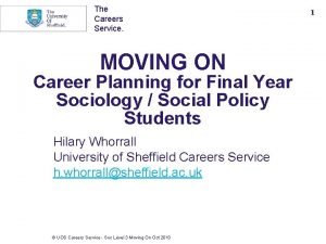 The Careers Service MOVING ON Career Planning for