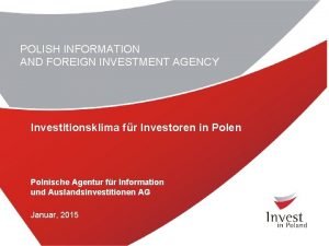 POLISH INFORMATION AND FOREIGN INVESTMENT AGENCY Investitionsklima fr