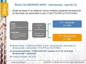 tude CALGBSWOG 80405 mthodologie objectifs 1 tude de