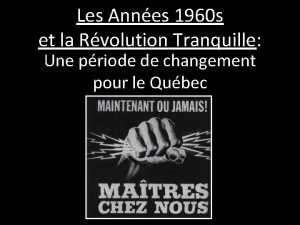 Les Annes 1960 s et la Rvolution Tranquille