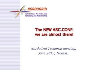 The NEW ARC CONF we are almost there