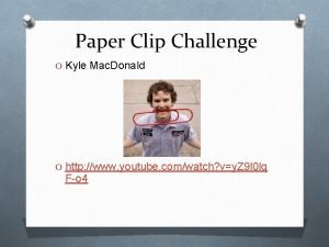 The paperclip challenge