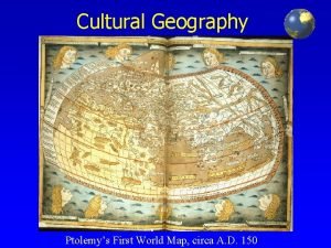 Cultural Geography Ptolemys First World Map circa A