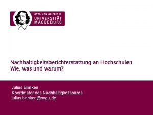 OVGU Prsentation 00 2009 Nachhaltigkeitsberichterstattung an Hochschulen Wie