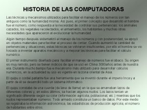 HISTORIA DE LAS COMPUTADORAS Las tcnicas y mecanismos