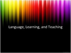 Language Learning and Teaching Learning a Second Language