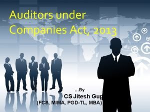 Auditors under Companies Act 2013 By CS Jitesh