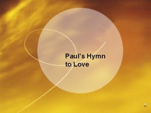 Pauls Hymn to Love The Hymn to Love