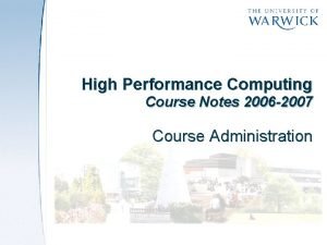 High Performance Computing Course Notes 2006 2007 Course