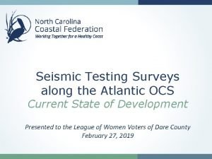Seismic Testing Surveys along the Atlantic OCS Current