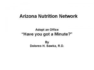 Arizona Nutrition Network Adopt an Office Have you