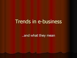 Ebusiness trends