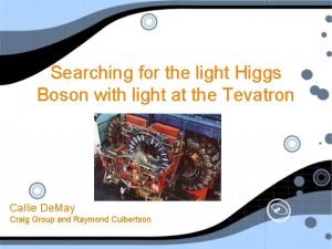 Searching for the light Higgs Boson with light