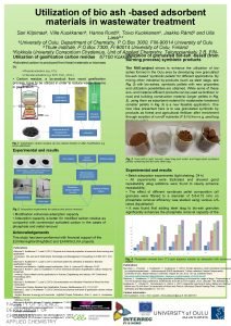 Utilization of bio ash based adsorbent materials in