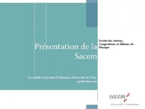 Prsentation de la Sacem Socit des Auteurs Compositeurs